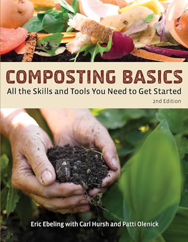 Stock image for Composting Basics: All the Skills and Tools You Need to Get Started for sale by ThriftBooks-Dallas