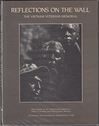 Stock image for Reflections on the Wall : The Vietnam Veterans Memorial for sale by Better World Books