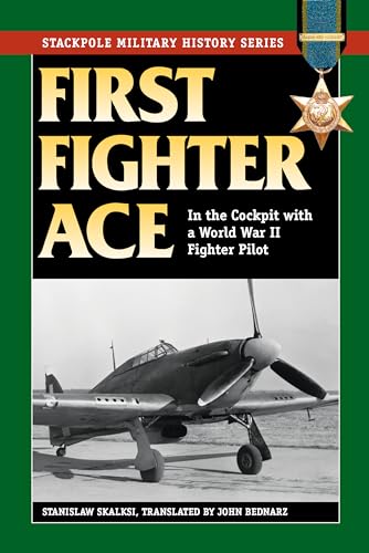 Imagen de archivo de First Fighter Ace: In the Cockpit With a World War II Fighter Pilot a la venta por Revaluation Books