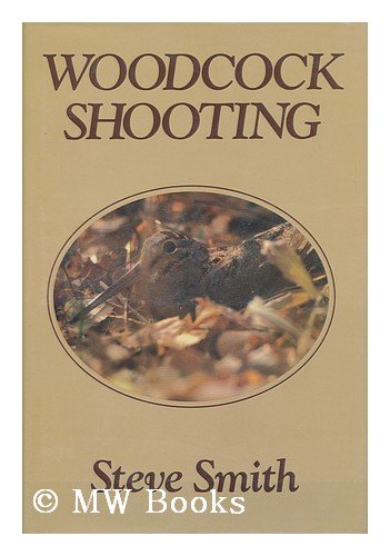 Woodcock Shooting - Smith, Steve