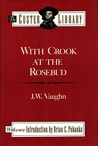 Imagen de archivo de With Crook at the Rosebud (The Custer Library) a la venta por Wonder Book