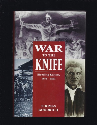 Beispielbild fr War to the Knife: Bleeding Kansas, 1854-1861 zum Verkauf von WorldofBooks