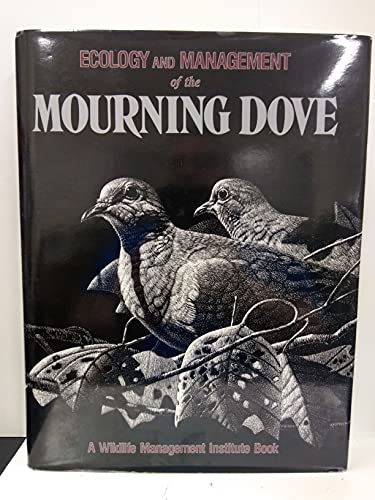 Imagen de archivo de Ecology & Management of the Mourning Dove a la venta por ThriftBooks-Atlanta