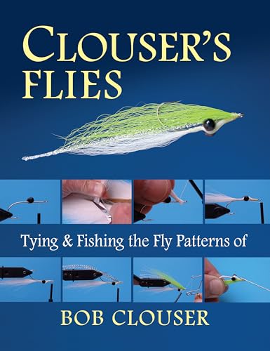 Stock image for Clouser's Flies: Tying and Fishing the Fly Patterns of Bob Clouser for sale by Revaluation Books