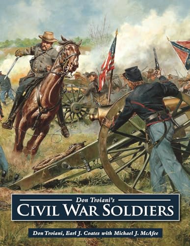 Imagen de archivo de Don Troiani's Civil War Soldiers a la venta por GF Books, Inc.