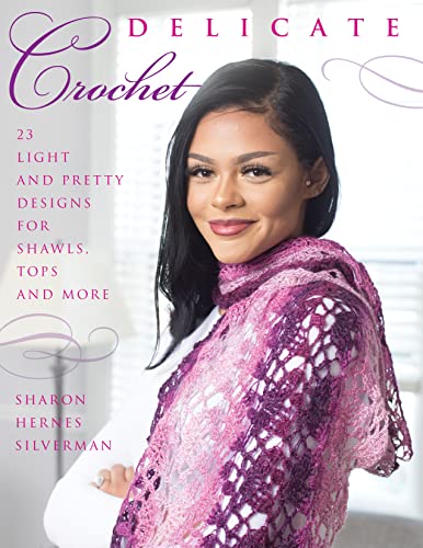 Beispielbild fr Delicate Crochet: 23 Light and Pretty Designs for Shawls, Tops and More zum Verkauf von WeBuyBooks