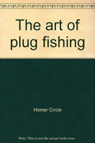 9780811720199: The art of plug fishing (A Rubicon book)