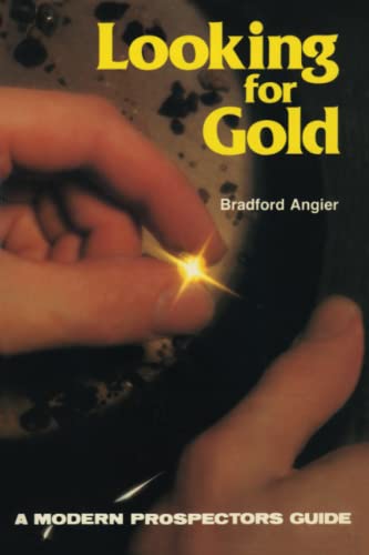 Beispielbild fr Looking for Gold: The Modern Prospector's Handbook (Prospecting and Treasure Hunting) zum Verkauf von WorldofBooks