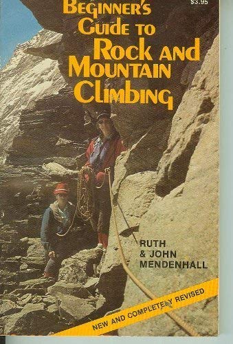 Imagen de archivo de Beginner's Guide to Rock and Mountain Climbing a la venta por THE OLD LIBRARY SHOP