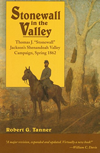 Imagen de archivo de Stonewall in the Valley: Thomas J. Stonewall Jackson's Shenandoah Valley Campaign, Spring 1862 a la venta por Books From California