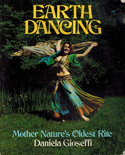 Beispielbild fr Earth Dancing, Mother Nature's Oldest Rite zum Verkauf von Booksavers of Virginia