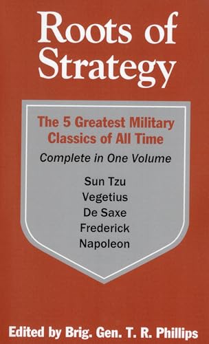 Beispielbild fr Roots of Strategy: The 5 Greatest Military Classics of All Time zum Verkauf von Revaluation Books