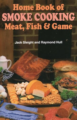 9780811721950: Home Book of Smoke Cooking: Meat, Fish & Game: Meat, Fish and Game