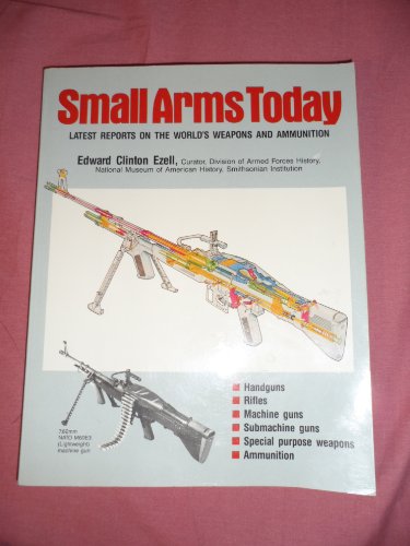 Beispielbild fr Small Arms Today, Latest Reports on the World's Weapons and Ammunition zum Verkauf von COLLINS BOOKS