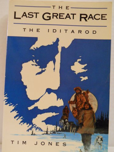 Beispielbild fr The Last Great Race, The Iditarod zum Verkauf von Wonder Book
