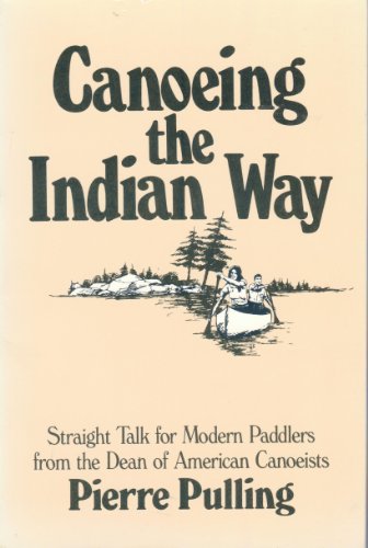 Beispielbild fr Canoeing the Indian Way zum Verkauf von medimops