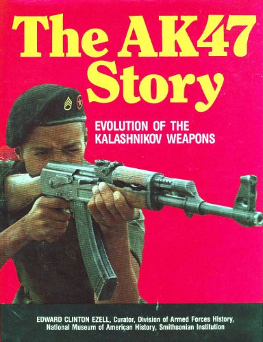 Stock image for The AK47 Story: Evolution of the Kalashnikov Weapons for sale by Fahrenheit's Books
