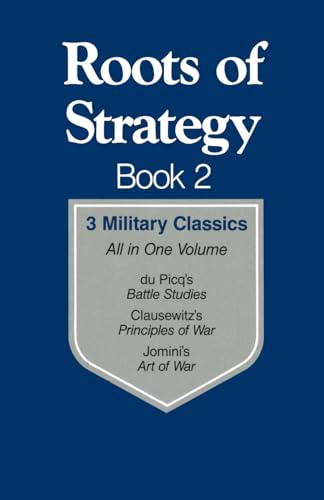 Beispielbild fr Roots of Strategy: Book 2: 3 Military Classics: 02 zum Verkauf von WorldofBooks