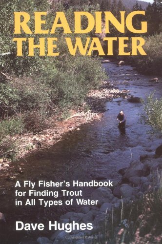 Stock image for Reading the Water : A Fly Fisher's Handbook for Finding Trout in All Types of Water for sale by Better World Books