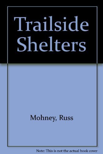 Beispielbild fr Trailside Shelters zum Verkauf von Better World Books