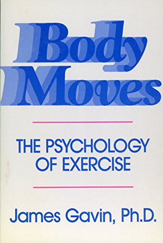 9780811722728: Body Moves: The Psychology of Exercise