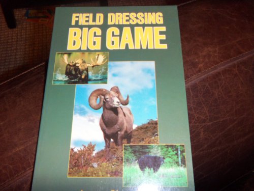 Beispielbild fr Field Dressing Big Game zum Verkauf von HPB-Emerald