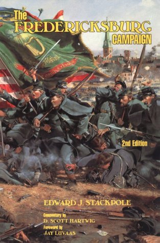 Beispielbild fr The Fredericksburg Campaign: Drama on the Rappahannock, 2nd Edition zum Verkauf von Open Books