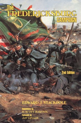 9780811723374: The Fredericksburg Campaign: Drama on the Rappahannock