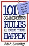 Stock image for 101 Commonsense Rules for Making Things Happen: How to Make Plans and Implement Projects for sale by Wonder Book