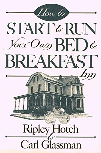 9780811724418: How to Start and Run Your Own Bed and Breakfast Inn