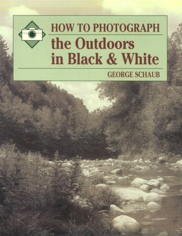 Stock image for How to Photograph the Outdoors in Black and White for sale by Better World Books