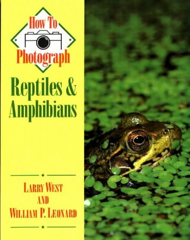 Beispielbild fr How to Photograph Reptiles & Amphibians (How To Photograph Series) zum Verkauf von SecondSale