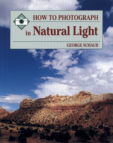 Stock image for How to Photograph in Natural Light for sale by Better World Books