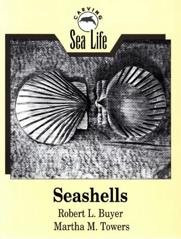 Imagen de archivo de Carving Sea Life: Seashells a la venta por Books & Salvage