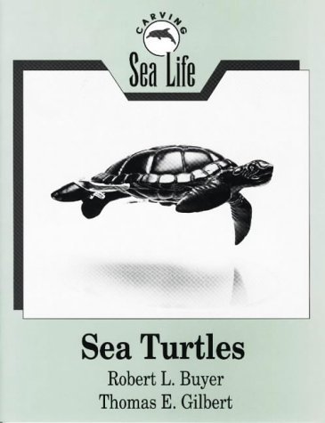 9780811724708: Carving Sea Life Sea Turtles