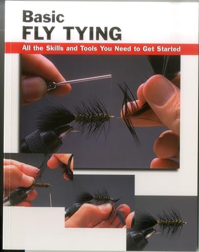 Beispielbild fr Basic Fly Tying: All the Skills and Tools You Need to Get Started (How To Basics) zum Verkauf von Ergodebooks