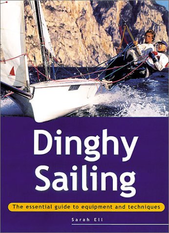 Beispielbild fr Dinghy Sailing zum Verkauf von Better World Books