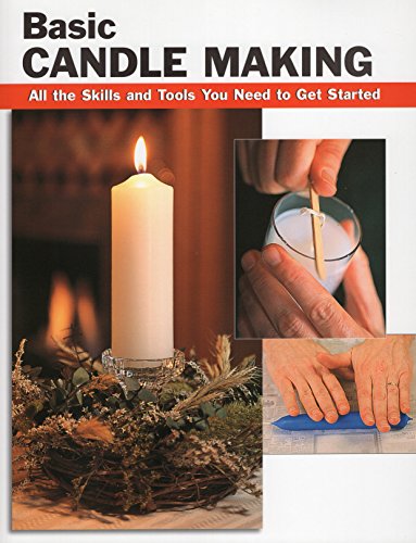 Beispielbild fr Basic Candle Making : All the Skills and Tools You Need to Get Started zum Verkauf von Better World Books