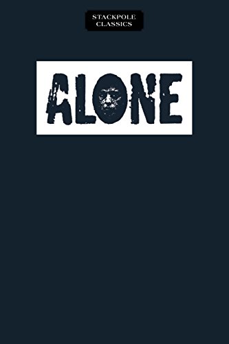 9780811725002: Alone: A Fascinating Study of Those Who Have Survived Long, Solitary Ordeals
