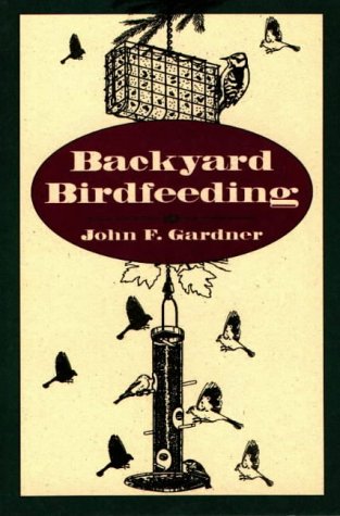 Stock image for Backyard Birdfeeding for sale by Pomfret Street Books