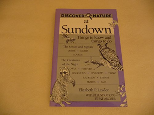 Beispielbild fr Discover Nature at Sundown (Discover Nature Series) zum Verkauf von Goodwill