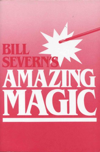 Beispielbild fr Bill Severn's Amazing Magic zum Verkauf von Wonder Book