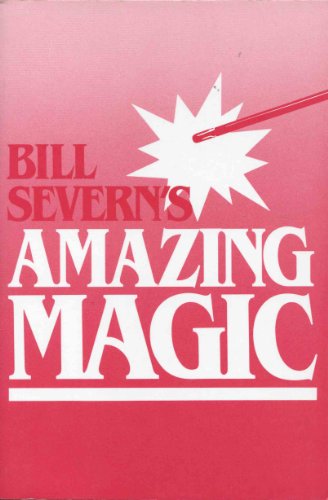 9780811725309: Bill Severn's Amazing Magic