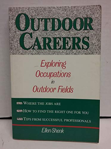 9780811725422: Outdoor Careers: Exploring Occupations in Outdoor Fields