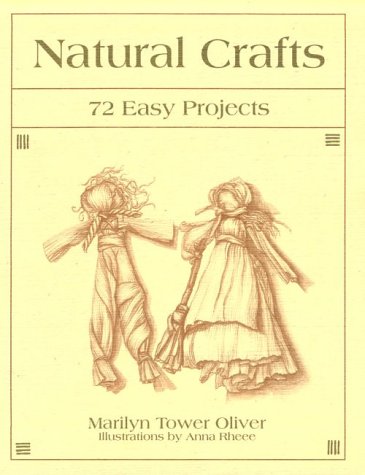 9780811725644: Natural Crafts: 72 Easy Projects