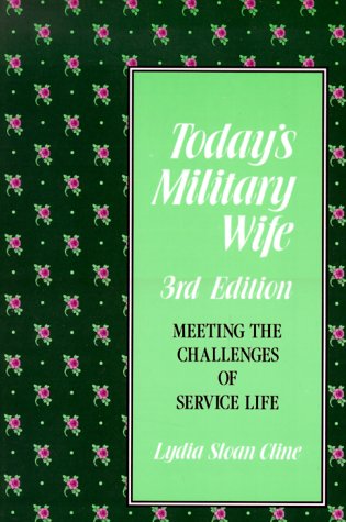 Imagen de archivo de Today's Military Wife: 3rd Edition a la venta por The Maryland Book Bank