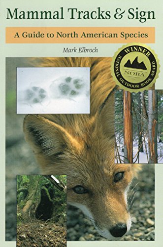 Stock image for Mammal Tracks Sign: A Guide to North American Species for sale by Goodwill