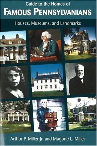 Beispielbild fr Guide to the Homes of Famous Pennsylvanians: Houses, Museums, and Landmarks zum Verkauf von Wonder Book