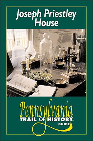 9780811726290: Joseph Priestley House: Pennsylvania Trail of History Guide (Pennsylvania Trail of History Guides)