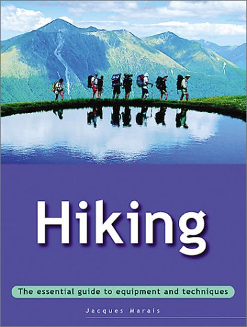 9780811726337: Hiking: Essential Guide to Equipment and Techniques